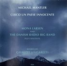 MICHAEL MANTLER Cerco Un Paese Innocente (with Danish Radio Big Band) album cover