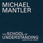 MICHAEL MANTLER The School Of Understanding album cover