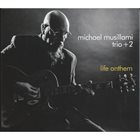 MICHAEL MUSILLAMI Life Anthem album cover