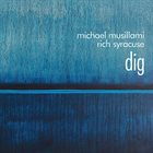 MICHAEL MUSILLAMI Michael Musillami / Rich Syracuse : Dig album cover