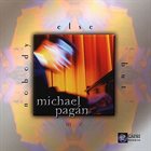 MICHAEL PAGÁN Nobody Else But Me album cover