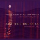 MICHAEL PEDICIN Just the Three of Us album cover