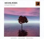 MICHAEL ROSEN Uniquiet Silences album cover