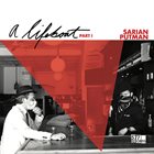 MICHAEL SARIAN Michael Sarian / Matthew Putman : A Lifeboat (Part I) album cover
