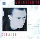 MICHAEL SHRIEVE Stiletto album cover
