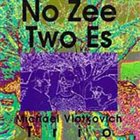 MICHAEL VLATKOVICH No Zee Two Es album cover