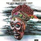 MICHAEL WHITE (VIOLIN) The Land of Spirit and Light album cover