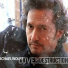 MICHAEL WOLFF Love and Destruction album cover