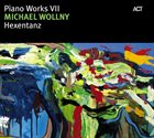 MICHAEL WOLLNY Piano Works VII: Hexatanz album cover