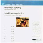 MICHAEL ZERANG Michael Zerang / Fred Lonberg-Holm : 35 Grapes (19 Shown) album cover