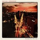 MICHAL URBANIAK Serenade For The City album cover