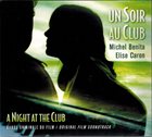 MICHEL BENITA Michel Benita, Elise Caron ‎: Un Soir Au Club  (OST) album cover