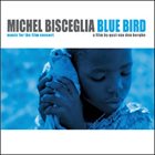 MICHEL BISCEGLIA Blue Bird album cover