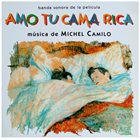 MICHEL CAMILO Amo Tu Cama Rica album cover