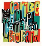 MICHEL CAMILO Michel Camilo Big Band ‎: Caribe album cover