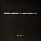 MICHEL DONATO Et Ses Amis Européens, Volume 2 album cover