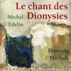 MICHEL EDELIN Le Chant Des Dionysies album cover