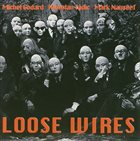 MICHEL GODARD Loose Wires album cover