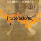 MICHEL GODARD Michel Godard, Dave Bargeron ‎: TubaTubaTu album cover