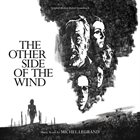 MICHEL LEGRAND The Other Side Of The Wind album cover