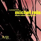 MICHEL REIS A Young Mind album cover