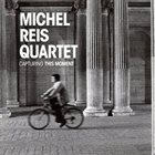 MICHEL REIS Capturing This Moment album cover