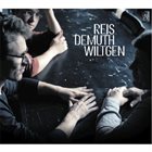 MICHEL REIS Reis | Demuth | Wiltgen album cover