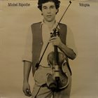 MICHEL RIPOCHE Volupta album cover