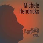 MICHÈLE HENDRICKS Another Side album cover