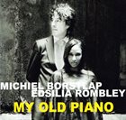 MICHIEL BORSTLAP Michiel Borstlap, Edsilia Rombley ‎: My Old Piano album cover