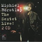 MICHIEL BORSTLAP The Sextet Live! album cover