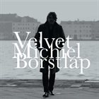 MICHIEL BORSTLAP Velvet album cover