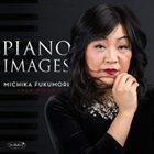 MICHIKA FUKUMORI Piano Images album cover