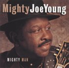 MIGHTY JOE YOUNG Mighty Man album cover