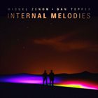 MIGUEL ZENÓN Miguel Zenón & Dan Tepfer : Internal Melodies album cover