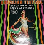 MIGUELITO VALDÉS Miguelito Valdes, Bando Da Lua Boys ‎: Brazilian Festival album cover
