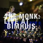MIHO HAZAMA Miho Hazama / Metropole Orchestra Bigband : The Monk - Live At Bimhuis album cover