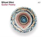 MIKAEL MANI Guitar Poetry album cover