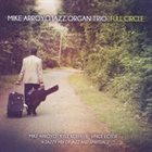 MIKE ARROYO Mike Arroyo Jazz Organ Trio : Full Circle album cover