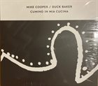 MIKE COOPER Mike Cooper / Duck Baker : Cumino In Mia Cucina album cover