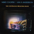 MIKE COOPER Mike Cooper / Ian A Anderson : The Continuous Preaching Blues album cover