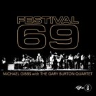 MIKE GIBBS Michael Gibbs With The Gary Burton Quartet : Festival 69 album cover