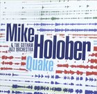 MIKE HOLOBER Mike Holober & The Gotham Jazz Orchestra : Quake album cover