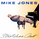 MIKE JONES Stretches Out album cover