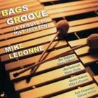 MIKE LEDONNE Bags Groove, A Tribute to Milt Jackson album cover