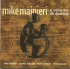 MIKE MAINIERI An American Diary, Vol. 2: The Dreamings album cover