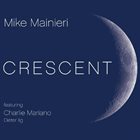 MIKE MAINIERI Crescent album cover