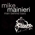 MIKE MAINIERI Man Behind Bars album cover