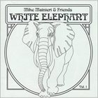 MIKE MAINIERI White Elephant Vol. 1 album cover