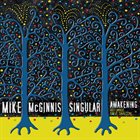 MIKE MCGINNIS Singular Awakening album cover